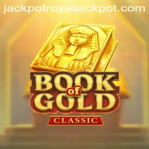Exploring the Excitement of BookOfGoldClassic and the Lure of the Royal Jackpot