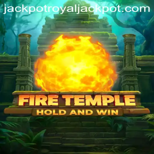 Unveiling the Thrills of FireTemple: An Adventurous Journey to the Royal Jackpot