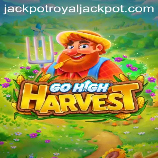 Exploring the Exciting World of GoHighHarvest: Unveiling the Royaljackpot
