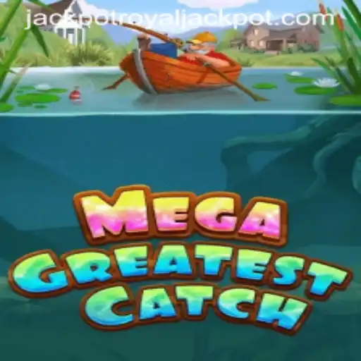 MegaGreatestCatch: Dive into the World of Royal Jackpots